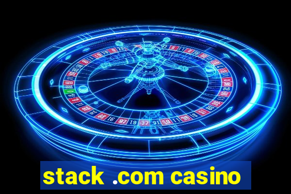 stack .com casino