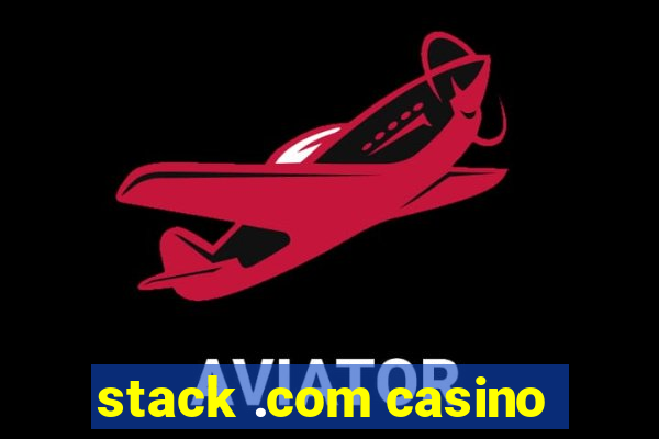 stack .com casino