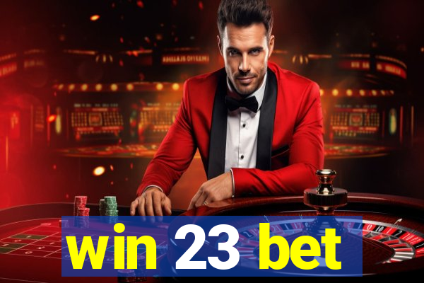 win 23 bet