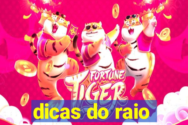 dicas do raio