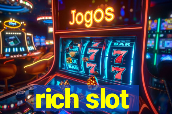 rich slot