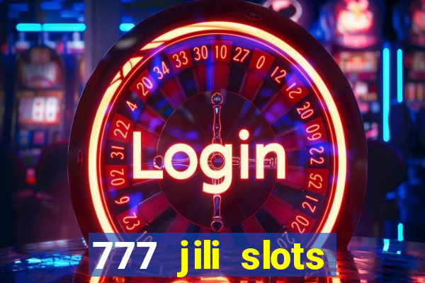 777 jili slots online games