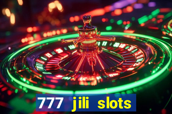 777 jili slots online games