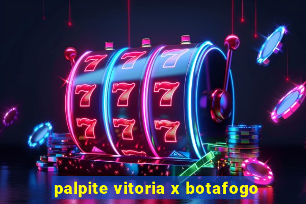 palpite vitoria x botafogo