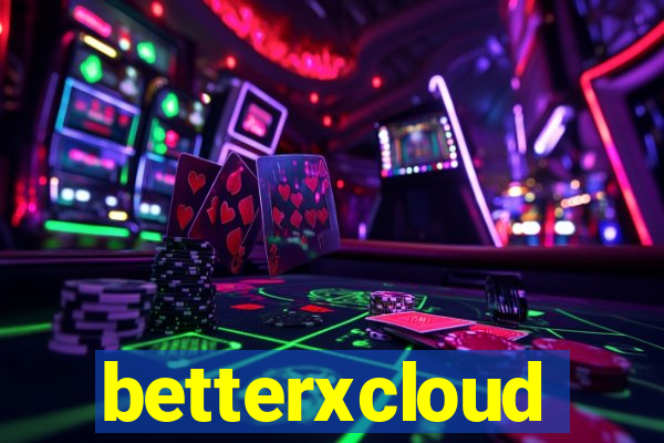 betterxcloud