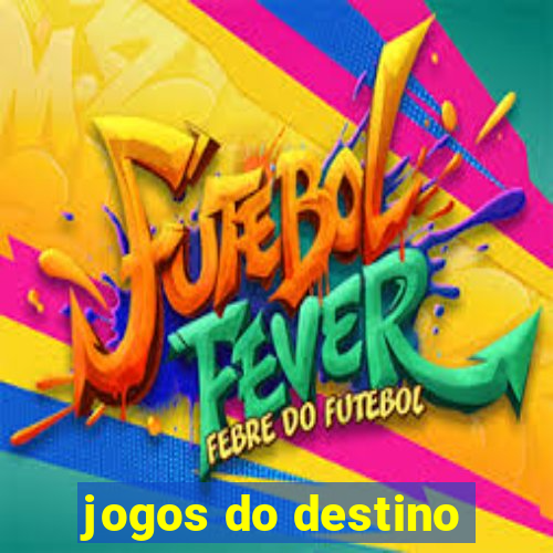 jogos do destino