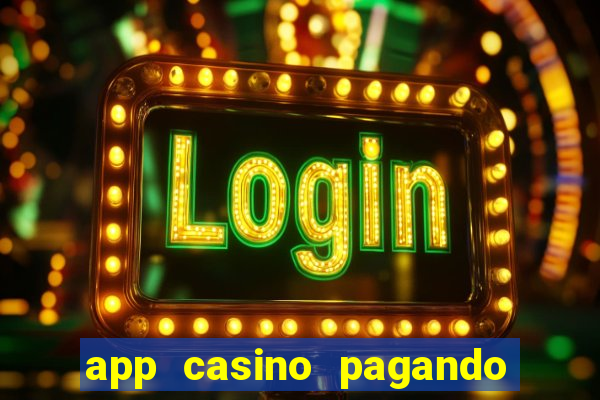 app casino pagando no cadastro