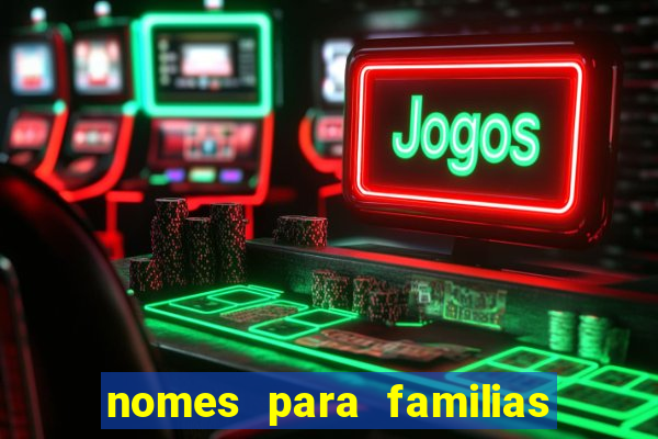 nomes para familias em jogos