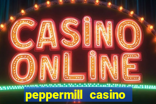 peppermill casino hotel reno