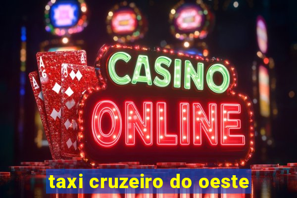 taxi cruzeiro do oeste