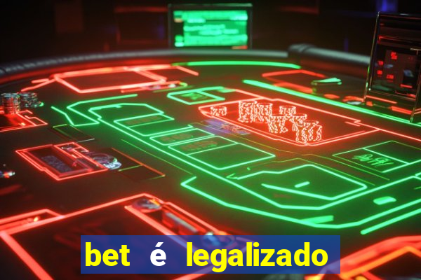 bet é legalizado no brasil