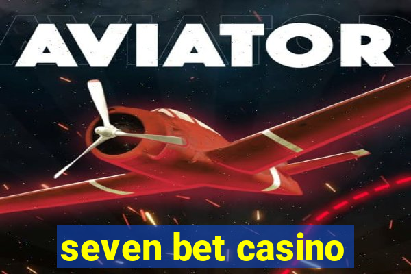 seven bet casino