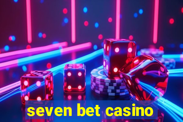 seven bet casino