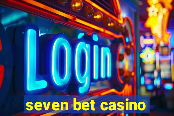 seven bet casino