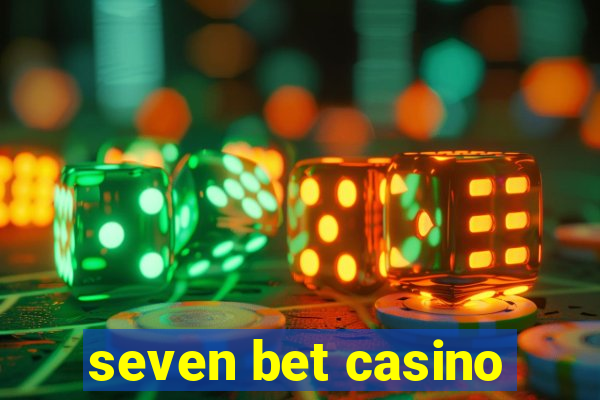 seven bet casino