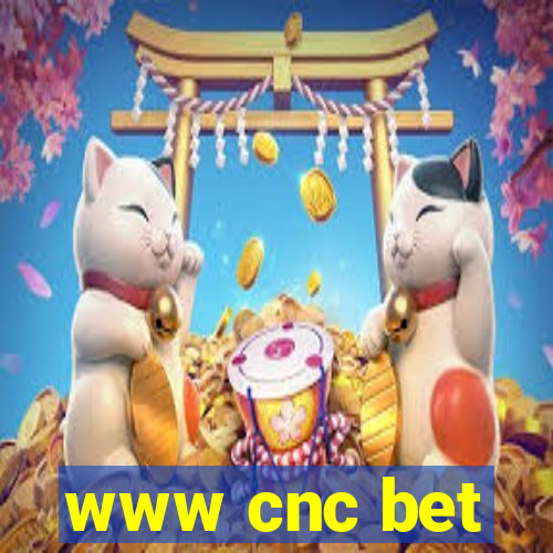 www cnc bet