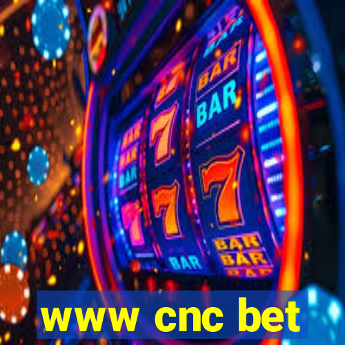 www cnc bet