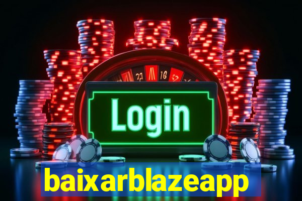 baixarblazeapp