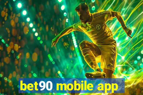 bet90 mobile app