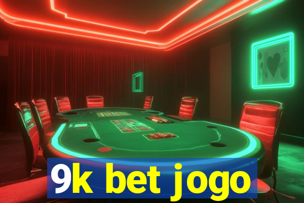 9k bet jogo