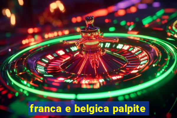 franca e belgica palpite