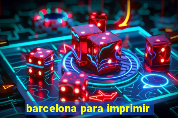 barcelona para imprimir