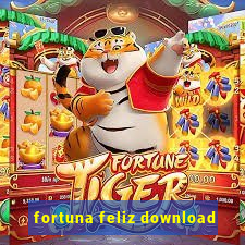 fortuna feliz download