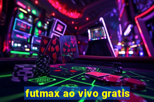 futmax ao vivo gratis