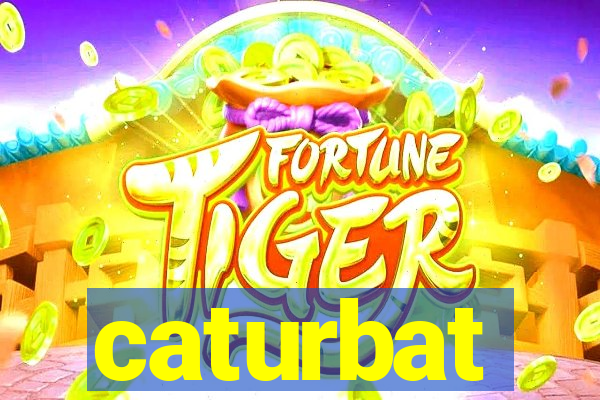 caturbat