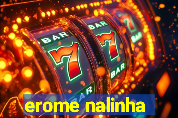 erome nalinha