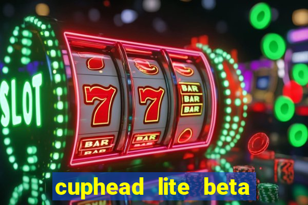 cuphead lite beta 9.1 download todas as ilhas