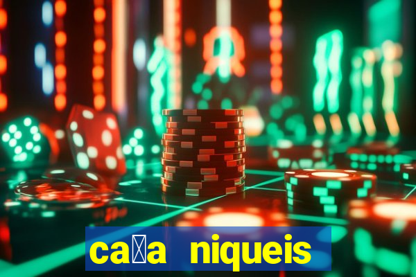 ca莽a niqueis gratis jogar