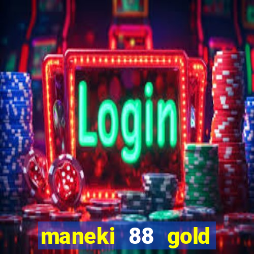 maneki 88 gold slot free