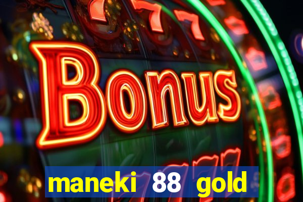 maneki 88 gold slot free