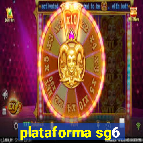 plataforma sg6