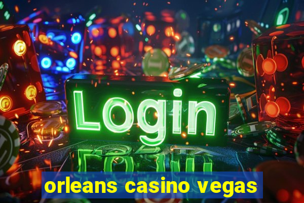 orleans casino vegas