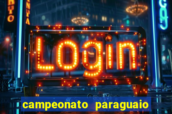 campeonato paraguaio de hoje