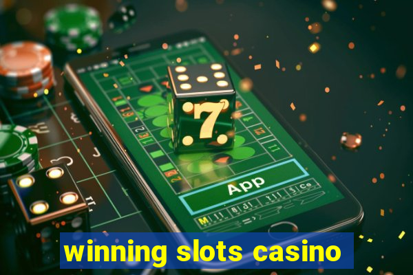 winning slots casino