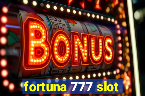 fortuna 777 slot