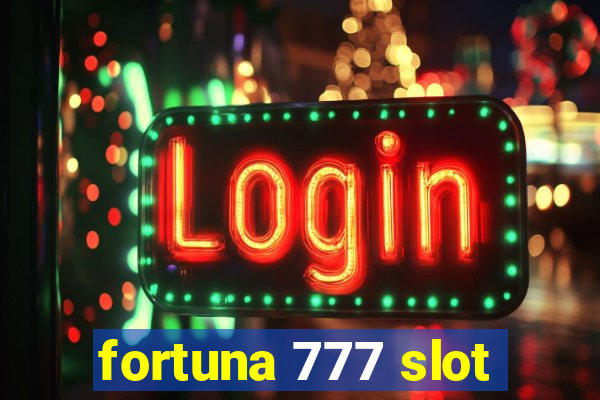 fortuna 777 slot