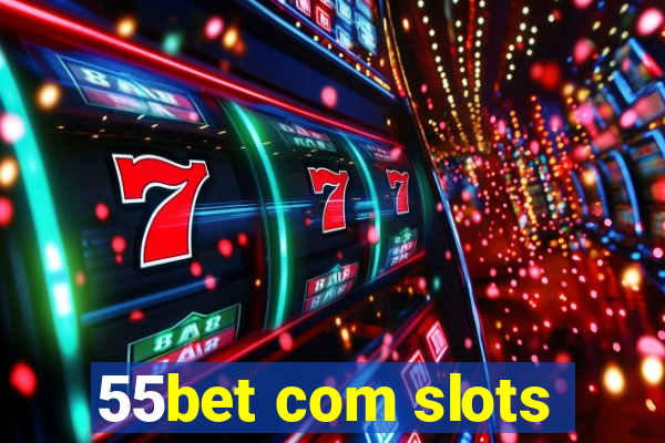 55bet com slots