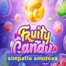 simpatia amorosa