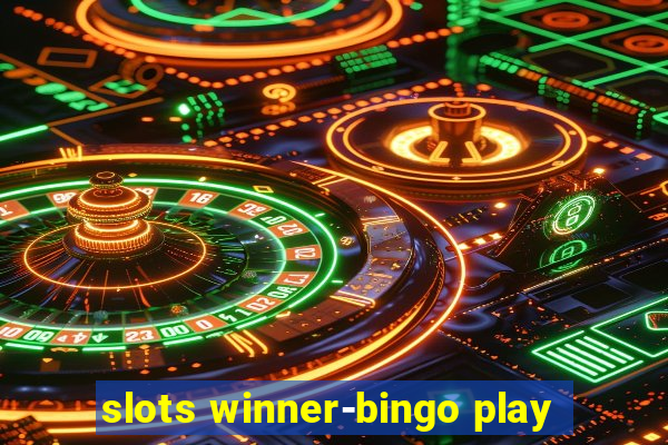 slots winner-bingo play