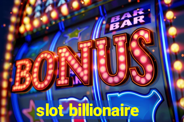 slot billionaire