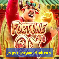 jogos pagam dinheiro