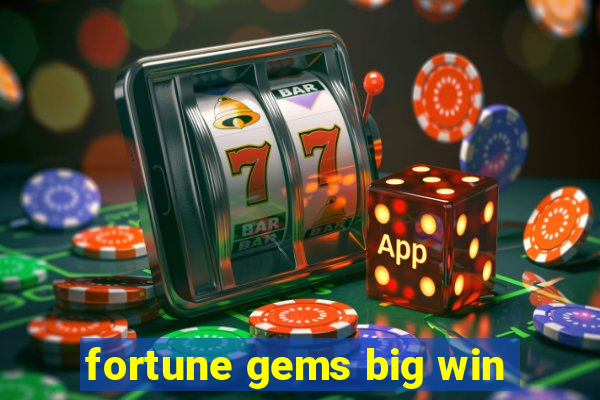 fortune gems big win