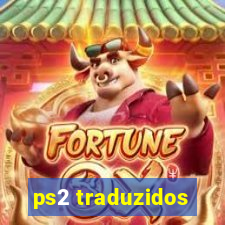 ps2 traduzidos