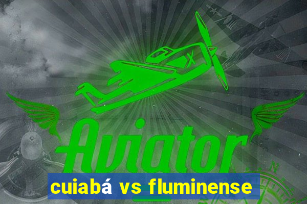 cuiabá vs fluminense