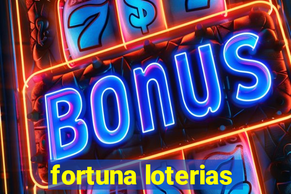 fortuna loterias