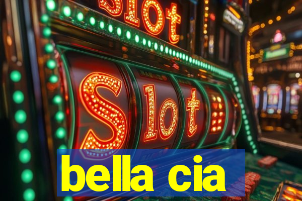 bella cia